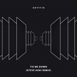 Gryffin & Elley Duhe - Tie Me Down (Steve Aoki Remix)